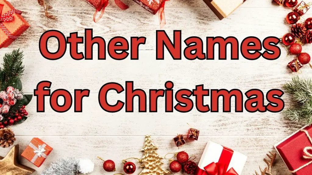 Other Names for Christmas A Comprehensive Guide to Festive Terminology