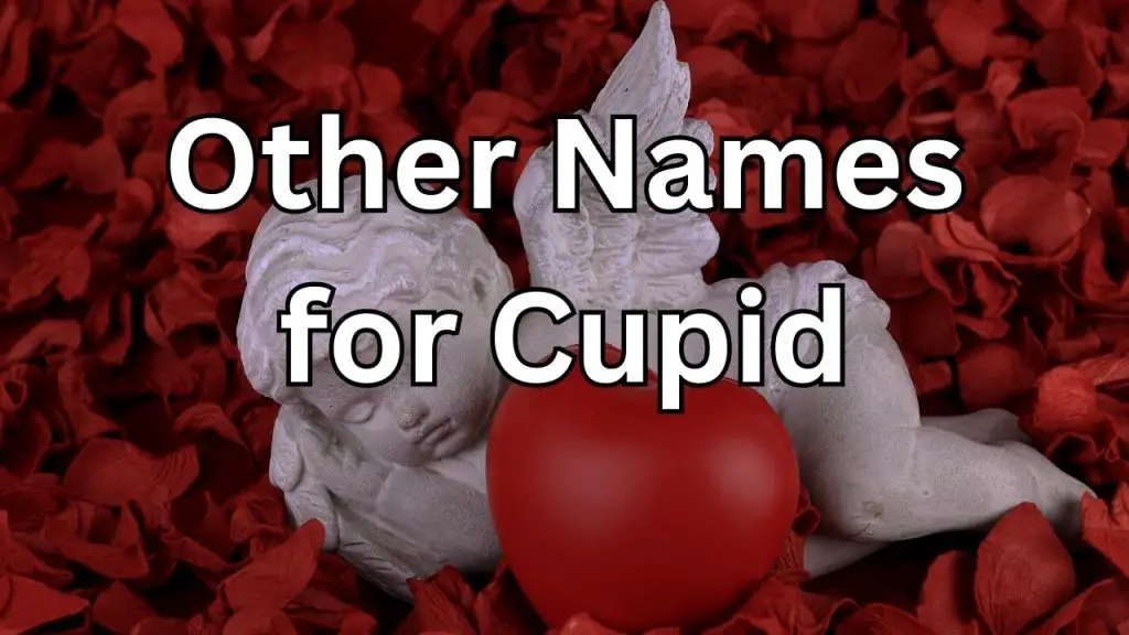 Other Names for Cupid Alternate & Cheeky Titles for the God of Love