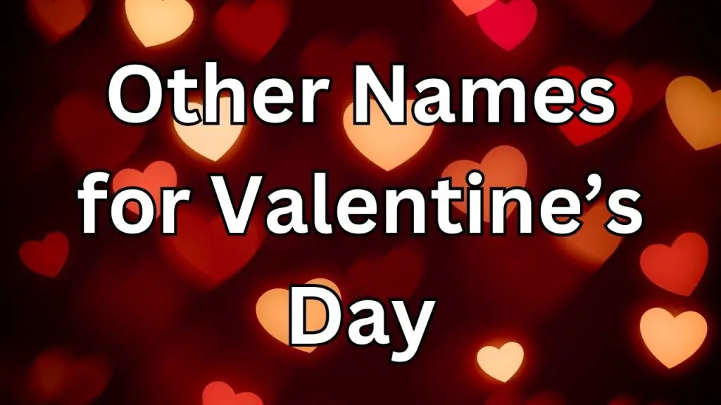 Other Names for Valentine's Day (A Loving List)