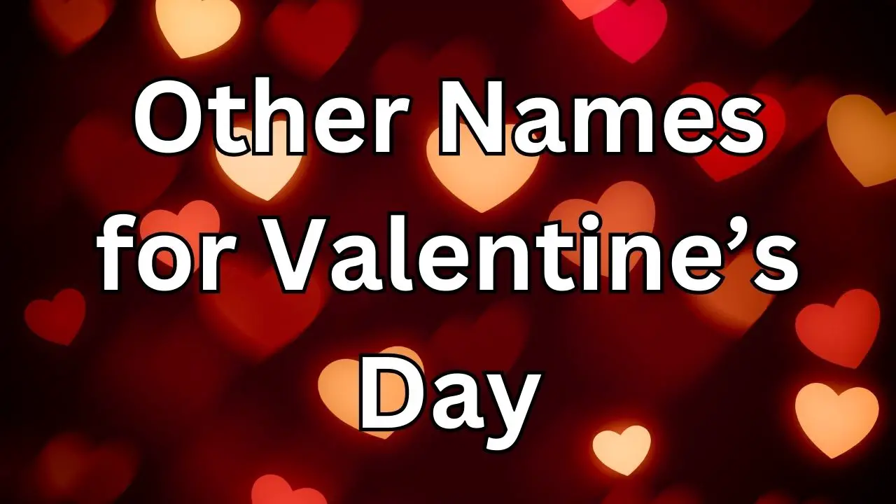 Other Names for Valentine's Day (A Loving List)